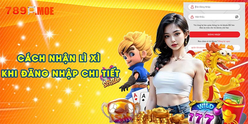 Cách nhận lì xì khi đăng nhập qua từng bước chi tiết